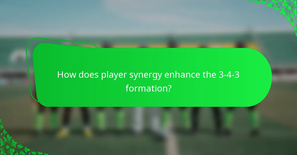 How does player synergy enhance the 3-4-3 formation?