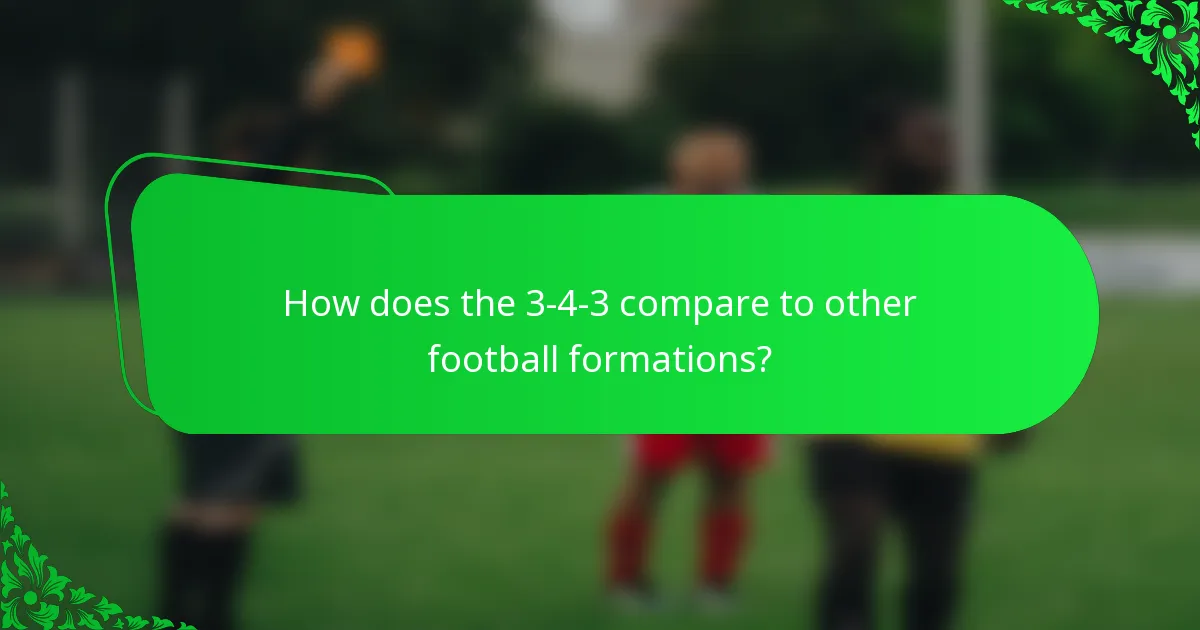 How does the 3-4-3 compare to other football formations?