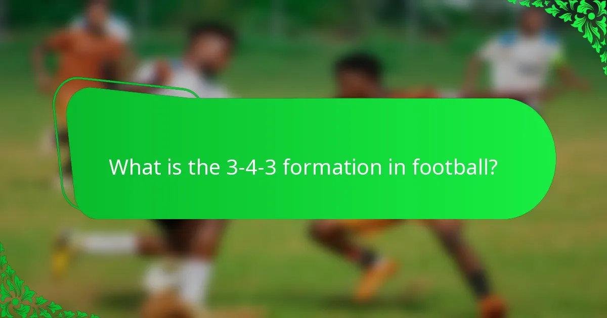 What is the 3-4-3 formation in football?